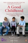 Image for A good childhood  : searching for values in a competitive age