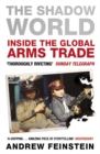 Image for The shadow world  : inside the global arms trade