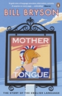 Mother tongue  : the story of the English language by Bryson, Bill cover image