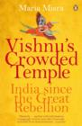 Image for Vishnu&#39;s crowded temple: India since the Great Rebellion