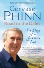 Image for Road to the dales  : the story of a Yorkshire lad