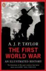 Image for The First World War: an illustrated history