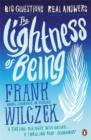 Image for The lightness of being  : big questions, real answers