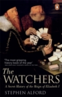 Image for The watchers  : a secret history of the reign of Elizabeth I