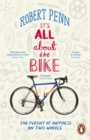 Image for It&#39;s all about the bike  : the pursuit of happiness on two wheels