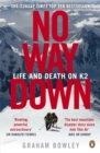 Image for No way down  : life and death on K2