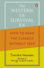 Image for The Western lit survival kit  : how to read the classics without fear
