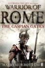 Image for Warrior of Rome IV: The Caspian Gates