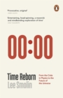 Image for Time reborn  : from the crisis in physics to the future of the universe