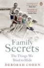 Image for Family secrets  : the things we tried to hide