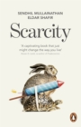 Image for Scarcity  : the true cost of not having enough