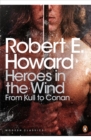 Image for Heroes in the Wind: From Kull to Conan