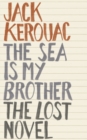 Image for The sea is my brother  : the lost novel