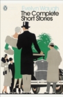 Image for The complete short stories of Evelyn Waugh