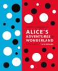 Image for Lewis Carroll&#39;s Alice&#39;s Adventures in Wonderland: With Artwork by Yayoi Kusama