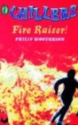 Image for Fire raiser!