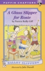 Image for A Glass Slipper for Rosie