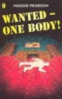 Image for Wanted - one body!