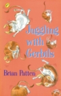 Juggling with gerbils - Patten, Brian