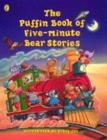 Image for The Puffin book of five-minute bear stories