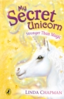 Image for My Secret Unicorn: Stronger Than Magic