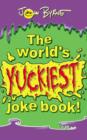 Image for The world's yuckiest joke book