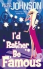 Image for I&#39;d Rather be Famous