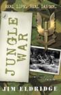 Image for Jungle war  : a fictional story based on real-life events