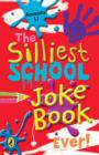 Image for The Silliest School Joke Book Ever