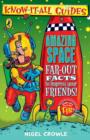 Image for Amazing space  : far-out facts to impress your friends!