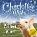 Image for Charlotte&#39;s web: The perfect word
