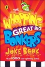 Image for The whopping great big bonkers joke book