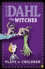 Image for Roald Dahl's The witches: plays for children.