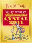 Image for Willy Wonka&#39;s Whipplescrumptious Annual 2011