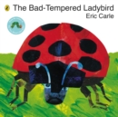 The bad tempered ladybird - Carle, Eric