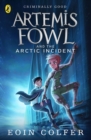 Image for Artemis Fowl and the Arctic incident