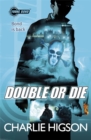 Double or die by Higson, Charlie cover image