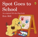 Spot goes to school - Hill, Eric