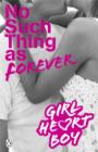 Image for Girl Heart Boy: No Such Thing as Forever (Book 1)