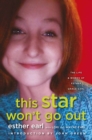 Image for This star won&#39;t go out  : the life and words of Esther Grace Earl