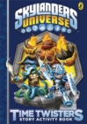 Image for Skylanders: Time Twisters Story Activity Book