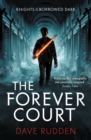Image for The Forever Court (Knights of the Borrowed Dark Book 2)