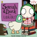 Image for Sarah &amp; Duck at the library