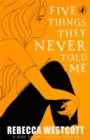Image for Five Things They Never Told Me
