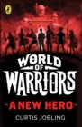 Image for A New Hero (World of Warriors book 1)