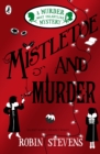 Mistletoe and murder - Stevens, Robin