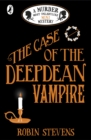 Image for The case of the Deepdean vampire