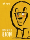 Image for How to be a lion