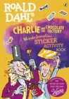 Image for Roald Dahl&#39;s Charlie and the Chocolate Factory Whipple-Scrumptious Sticker Activity Book