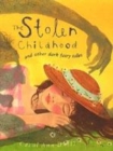 Image for The stolen childhood and other dark fairy tales  : Carol Ann Duffy